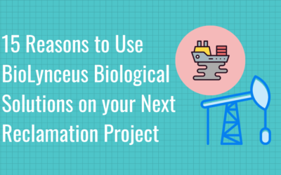 15 Reasons to Use BioLynceus Biological Solutions on Your Next Reclamation Project