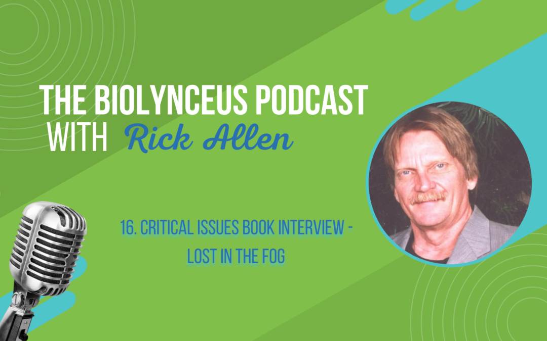 Episode 16 – Critical Issues Book Interview – Lost in the FOG