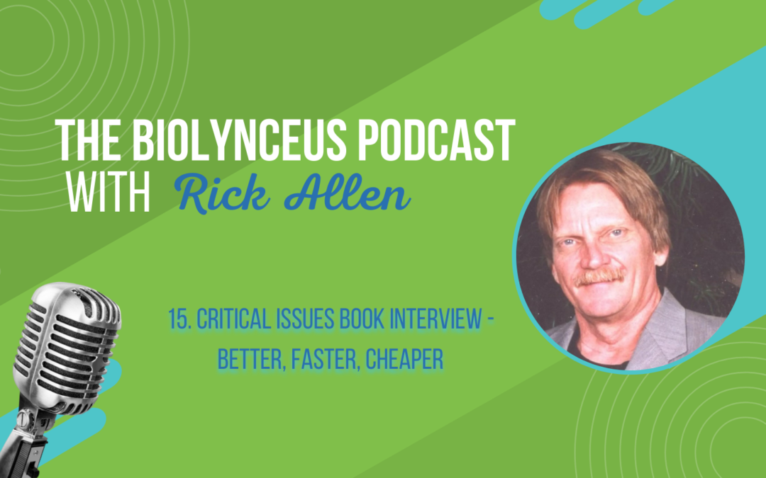 Episode 15 – Critical Issues Book Interview – Better, Faster, Cheaper
